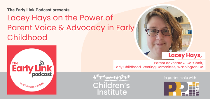 The Early Link – Lacey Hays on the Power of Parent Voice & Advocacy in Early Childhood