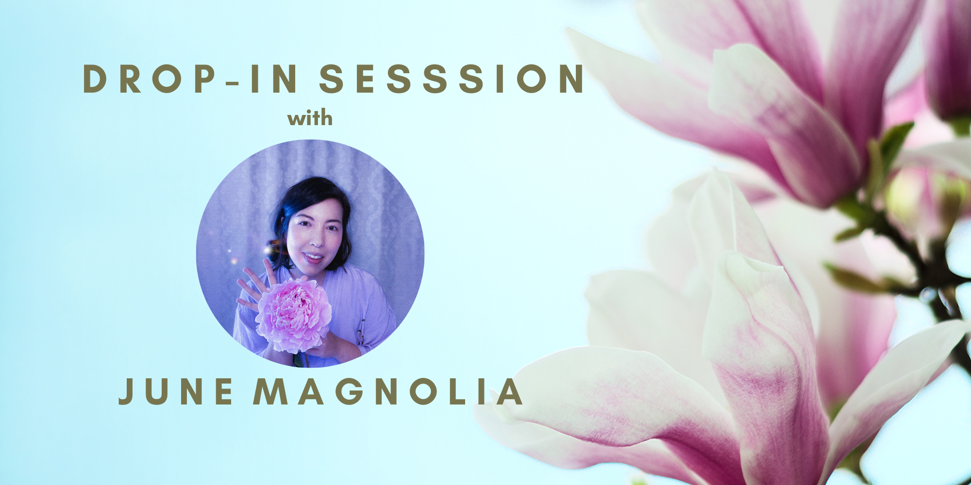Drop-In Session with June Magnolia