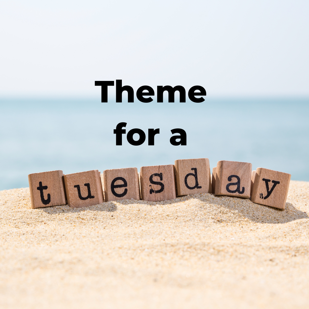 Theme For A Tuesday