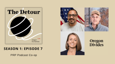 In the top left corner is The Detour's logo, a sphere with string wrapped around it. Below the logo, text reads: Season 1: Episode 7, PRP Podcast Co-op. Beside the logo and episode title, images of Eddie Melendrez, Chad Karges, and Amaury Vogel above the episode title: Oregon Divides.