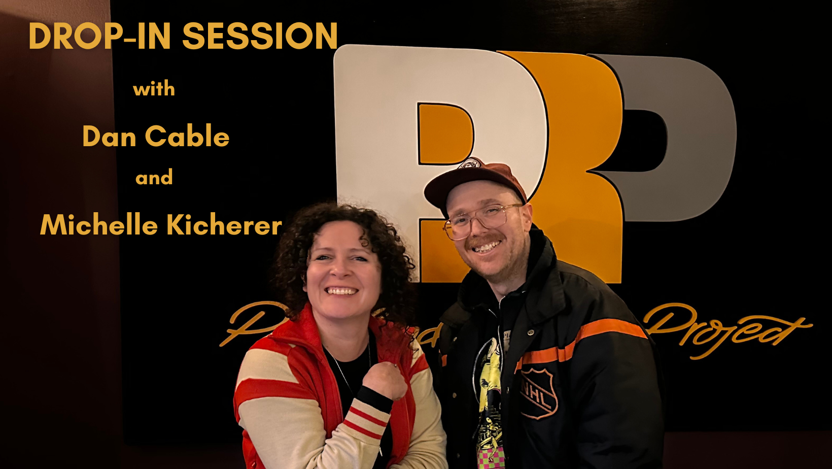 Drop-In Session with Dan Cable & Michelle Kicherer