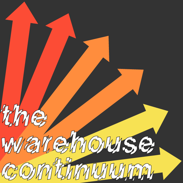 The Warehouse Continuum
