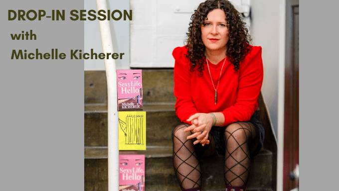 Drop-In Session with Michelle Kicherer