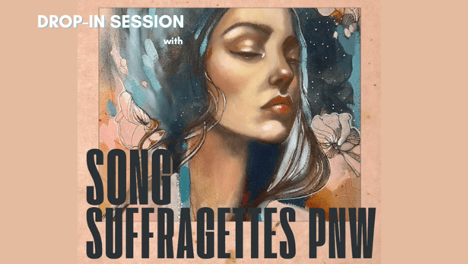 Drop-In Session with Suffragette Songs PNW / The Cider Janes