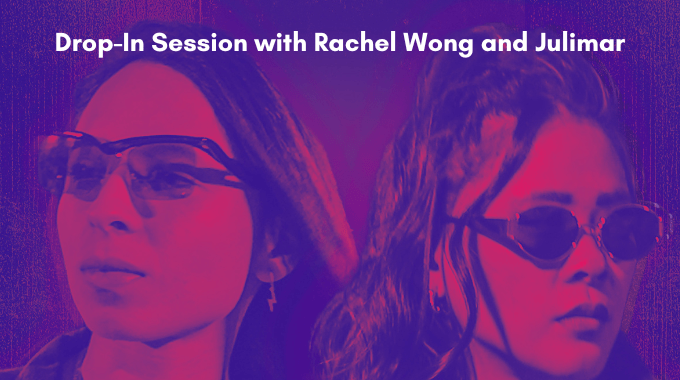 Drop-In Session with Rachel Wong and Julimar