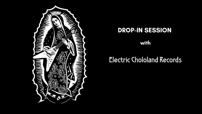 Drop-In Session with Shorty Delgado of Electric Chololand Records