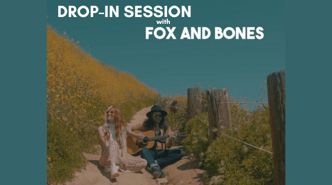 Drop-In Session with Fox and Bones