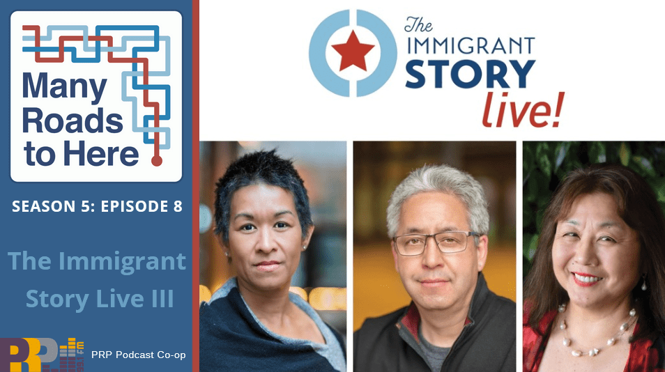 Many Roads To Here: The Immigrant Story Live III