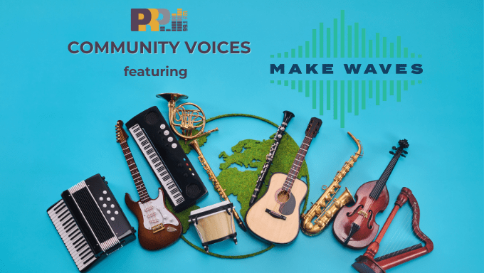 Community Voices featuring Make Waves