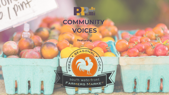 Community Voices featuring South Waterfront Farmers Market